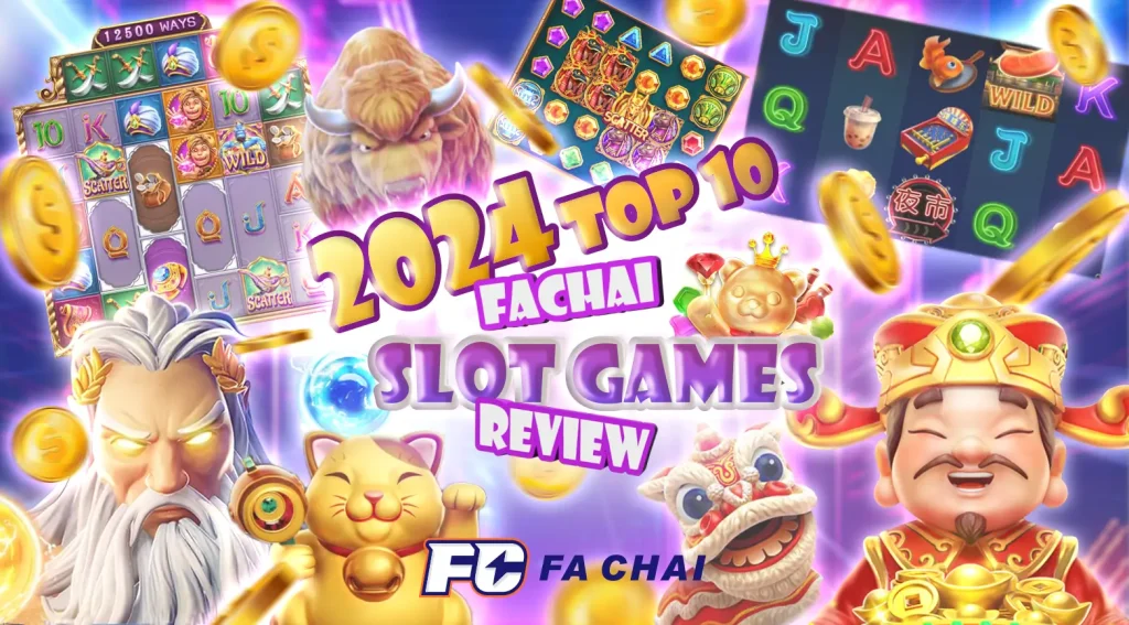 Top 10 Fachai Slot Games Review 2024