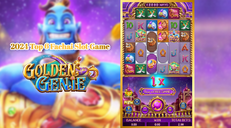 Top 10 Fachai Slot Games Review 2024 – Golden Genie slot game